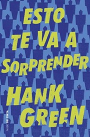 Cover of: Esto te va a sorprender by Hank Green