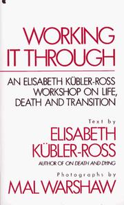 Cover of: Working it through by Elisabeth Kübler-Ross