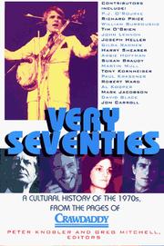 Cover of: Very Seventies by Peter Knobler, Greg Mitchell, P. J. O'Rourke, Peter Knobler