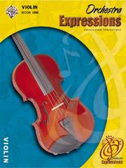 Cover of: Orchestra Expressions, Book One for Violin (Expressions Music Curriculum)