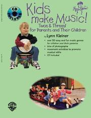 Cover of: Kids Make Music! Twos & Threes: For Parents And Their Children