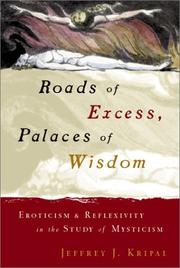 Cover of: Roads of Excess, Palaces of Wisdom by Jeffrey John Kripal