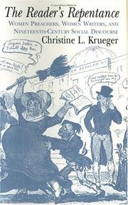 Cover of: The reader's repentance: women preachers, women writers, and nineteenth-century social discourse