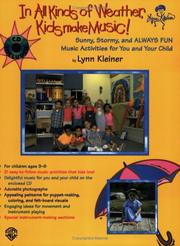 Cover of: In All Kinds of Weather, Kids Make Music! Sunny, Stormy, and Always Fun Music Activities for You and Your Child with CD (Audio)