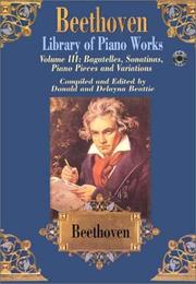 Cover of: Beethoven Library of Piano Works: Bagatelles, Sonatinas, Piano Pieces, and Variations