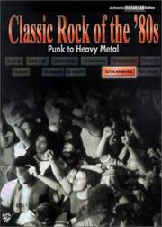 Cover of: Classic Rock of the '80s: Punk to Heavy Metal (Classic Rock (Warner))