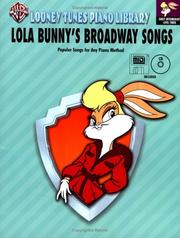 Cover of: Looney Tunes Piano Library, Level 3, Lola Bunny's Broadway Songs (Looney Tunes Piano Library)