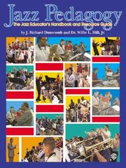 Jazz pedagogy by J. Richard Dunscomb, Willie L., Jr. Hill