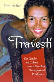Cover of: Travesti: sex, gender, and culture among Brazilian transgendered prostitutes