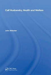 Cover of: Calf Husbandry, Health and Welfare by John Webster