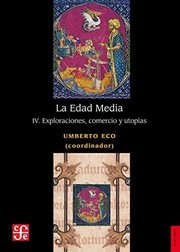 Cover of: Edad Media, La IV. Exploraciones, comercio y utopías