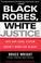 Cover of: Black Robes, White Justice