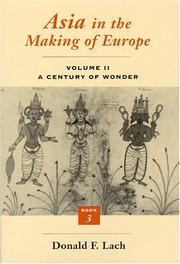 Cover of: Asia in the Making of Europe, Volume II: A Century of Wonder. Book 3 by Donald F. Lach