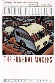Cover of: The funeral makers by Cathie Pelletier