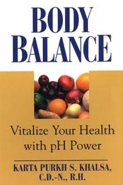 Cover of: Body balance: vitalize your health with pH power