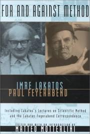 Cover of: For and Against Method: Including Lakatos's Lectures on Scientific Method and the Lakatos-Feyerabend Correspondence