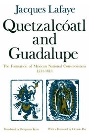 Cover of: Quetzalcoatl and Guadalupe: The Formation of Mexican National Consciousness, 1531-1813