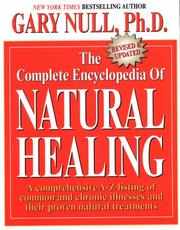 Cover of: The Complete Encyclopedia of Natural Healing by Gary Null