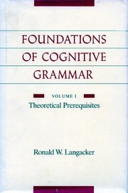Cover of: Foundations of cognitive grammar