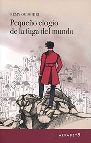 Cover of: Pequeño elogio de la fuga del mundo