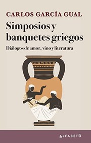 Cover of: Simposios y banquetes griegos