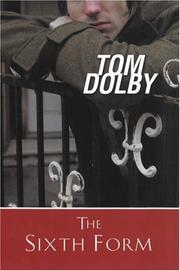 Cover of: The Sixth Form by Tom Dolby, Tom Dolby