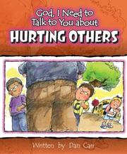 Cover of: God, I Need to Talk to You About Hurting Others (God I Need to Talk to You About...)