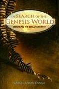 Cover of: In Search of the Genesis World: Debunking the Evolution Myth