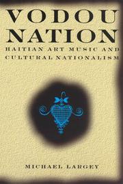 Cover of: Vodou nation by Michael D. Largey