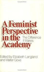 Cover of: A Feminist perspective in the academy by edited by Elizabeth Langland, Walter Gove.