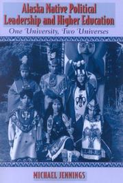 Cover of: Alaska Native Political Leadership and Higher Education: One University, Two Universes (Contemporary Native American Communities)