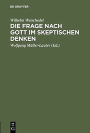 Cover of: Die Frage nach Gott im skeptischen Denken by Wilhelm Weischedel