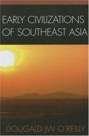 Cover of: Early Civilizations of Southeast Asia (Archaeoloygy of Southeast Asia) by Dougald J. W. O'Reilly