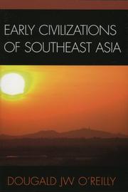 Cover of: Early Civilizations of Southeast Asia (Archaeology of Southeast Asia) by Dougald J. W. O'Reilly