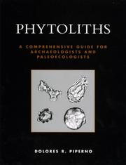 Cover of: Phytoliths by Dolores R. Piperno