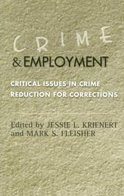 Cover of: Crime and Employment: Critical Issues in Crime Reduction for Corrections