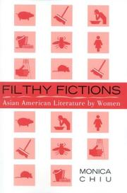 Cover of: Filthy fictions: Asian American literature by women