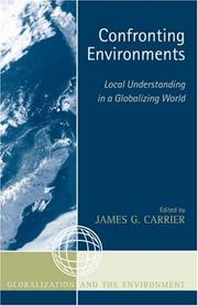 Cover of: Confronting Environments: Local Understanding in a Globalizing World (Globalization and the Environment)