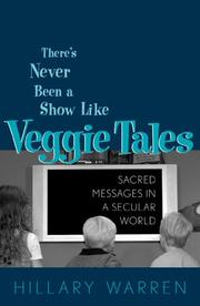 Cover of: There's never been a show like Veggie Tales by Hillary Warren