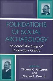 Cover of: Foundations of social archaeology: selected writings of V. Gordon Childe