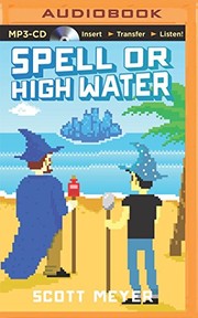 Cover of: Spell or High Water by Scott Meyer, Luke Daniels