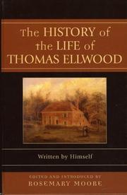 Cover of: The History of the Life of Thomas Ellwood: Written by Himself (Sacred Literature Series of the International Sacred Literature Trust)