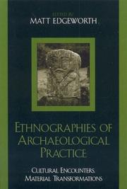 Cover of: Ethnographies of archaeological practice: cultural encounters, material reflections