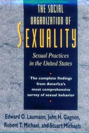 Cover of: The Social Organization of Sexuality: Sexual Practices in the United States