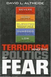 Cover of: Terrorism and the politics of fear by David L. Altheide