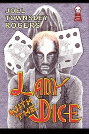 Cover of: Lady with the Dice by Ramble House, Joel Townsley Rogers, Gavin O'Keefe
