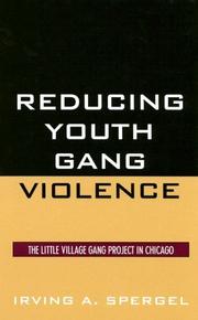 Cover of: Reducing Youth Gang Violence by Irving A. Spergel