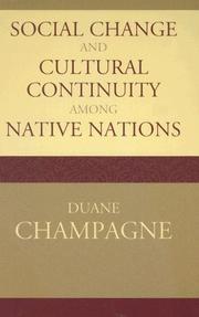 Cover of: Social Change and Cultural Continuity Among Native Nations (Contemporary Native American Communities) by Duane Champagne