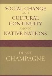 Cover of: Social Change and Cultural Continuity Among Native Nations (Contemporary Native American Communities) by Duane Champagne