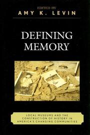 Cover of: Defining Memory: Local Museums and the Construction of History in America's Changing Communities (American Association for State and Local History)